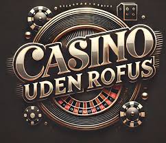 Casino uden Rufus En Guide til Sikker Online Spil